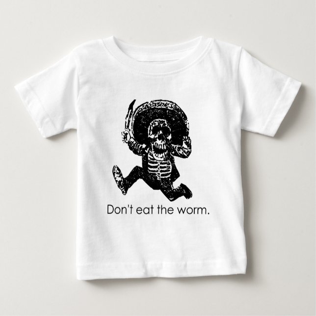 Camiseta Para Bebê Não coma o esqueleto do mexicano do sem-fim (Frente)