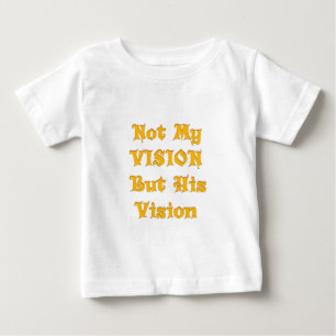 Camiseta Para Bebê Não é a minha visão, mas a sua visão