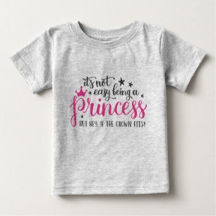 Camiseta Para Bebê Não É Fácil Ser Uma Princesa T-Shirt
