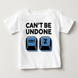 Camiseta Para Bebê Não é possível desfazer ctrl + z