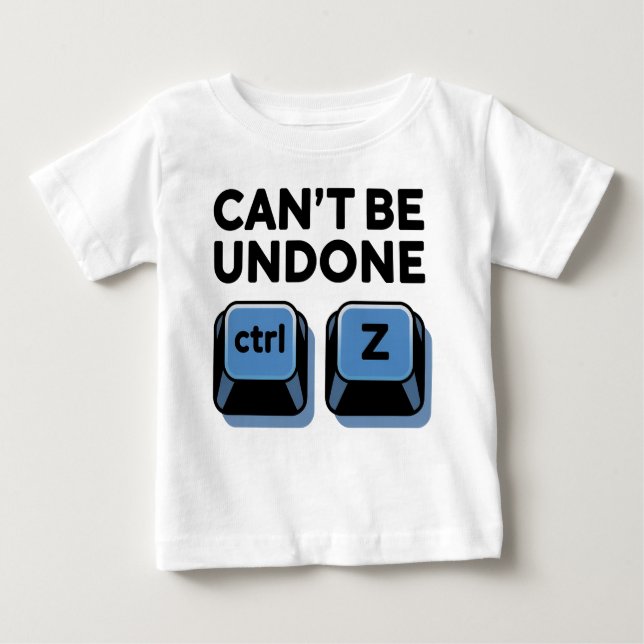 Camiseta Para Bebê Não é possível desfazer ctrl + z (Frente)