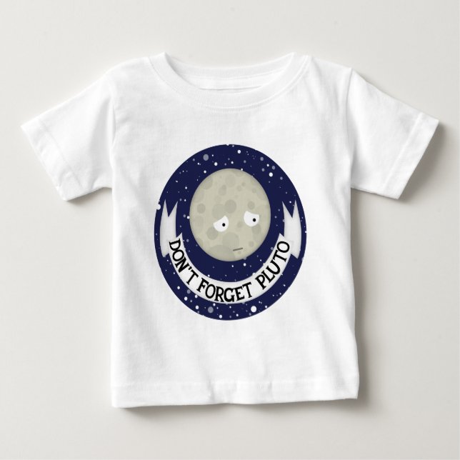 Camiseta Para Bebê Não esqueça Pluto (Frente)