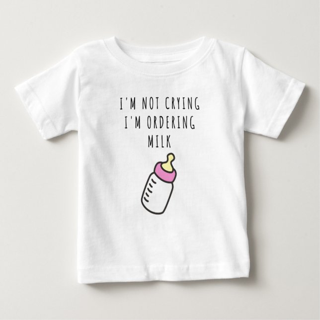 Camiseta Para Bebê Não estou chorando, estou pedindo leite Baby T-Shi (Frente)