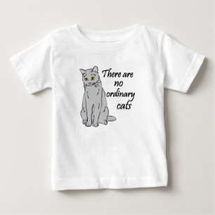 Camiseta Para Bebê Não Há Gatos Comuns