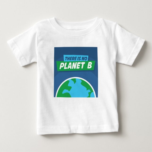 Camiseta Para Bebê Não Há Planeta B (Frente)