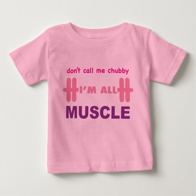 Camiseta Para Bebê Não me chame de gordinho Eu sou todo muscular (Frente)