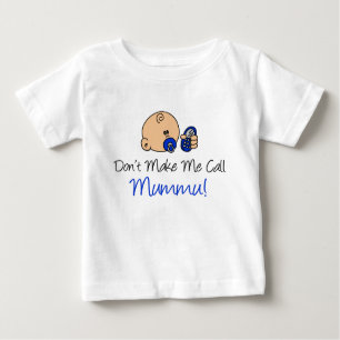 Camiseta Para Bebê Não me faça a chamada Mummu