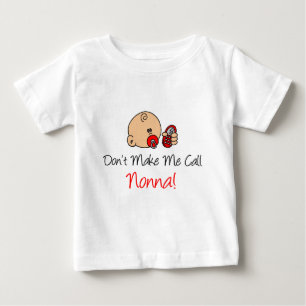 Camiseta Para Bebê Não me faça chamar de Nonna
