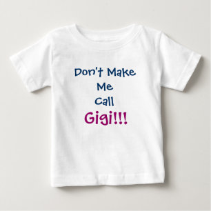 Camiseta Para Bebê Não me faça chamar de T-Shirt Criança Gigi