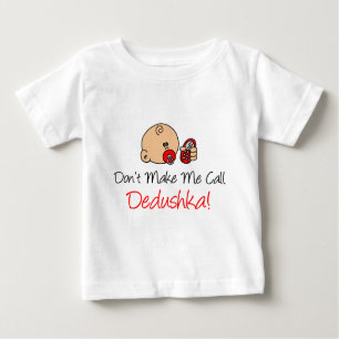 Camiseta Para Bebê Não me faça chamar Dedushka