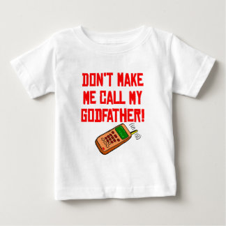 Camiseta Para Bebê Não me faça chamar meu padrinho