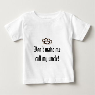 Camiseta Para Bebê Não me faça chamar meu tio!