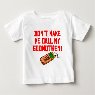 Camiseta Para Bebê Não me faça chamar minha madrinha