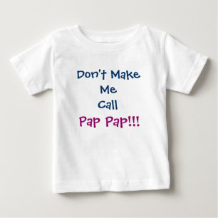 Camiseta Para Bebê Não me faça chamar Pap Criança T-Shirt