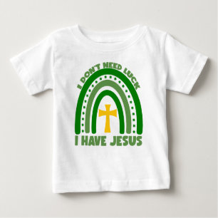 Camiseta Para Bebê Não preciso de sorte, tenho Jesus