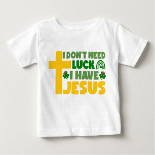Camiseta Para Bebê Não preciso de sorte, tenho Jesus