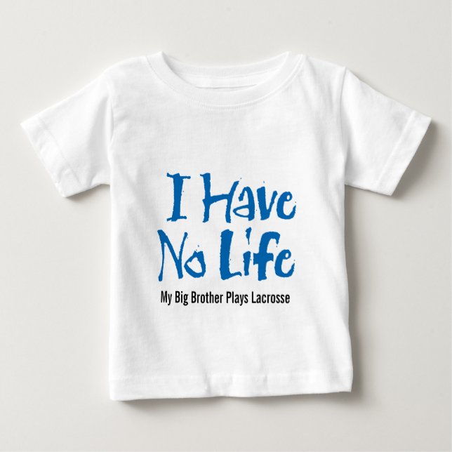 Camiseta Para Bebê Não Tenho Vida (Lacrosse) (Frente)