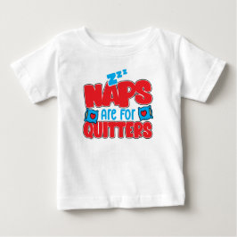 Camiseta Para Bebê Naps São Para Quitters Crianças Sonolentas Brancas