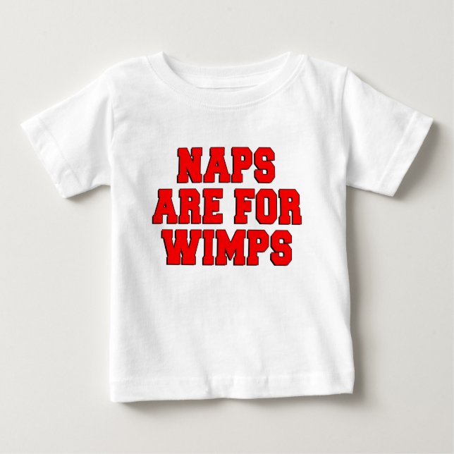 Camiseta Para Bebê Naps São Para Wimps (Frente)
