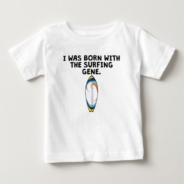 Camiseta Para Bebê Nascer com o gene surfando (Frente)