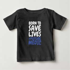 Camiseta Para Bebê Nascer para Salvar Vidas