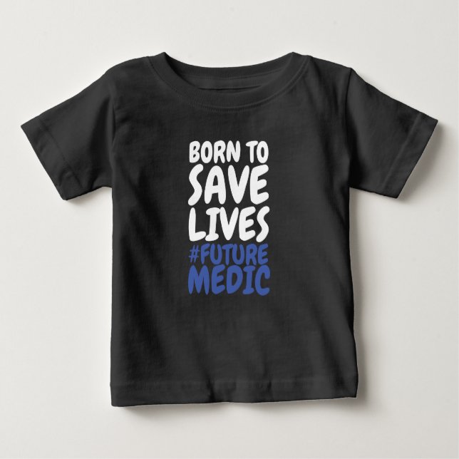 Camiseta Para Bebê Nascer para Salvar Vidas (Frente)