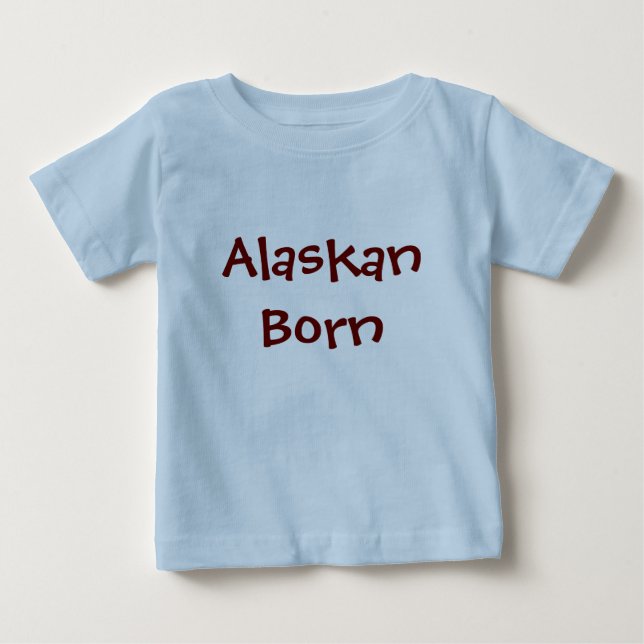 Camiseta Para Bebê Nascido no Alasca (Frente)
