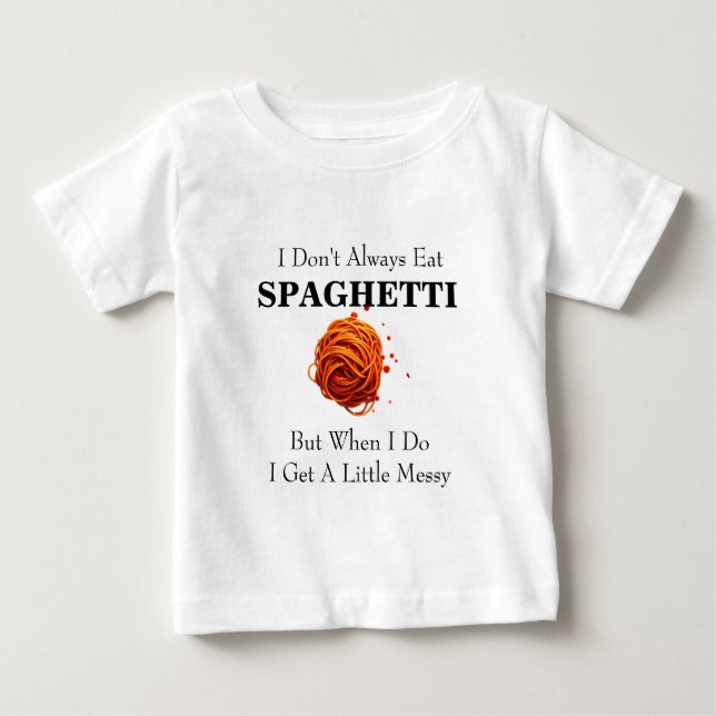 CAMISETA PARA BEBÊ NEM SEMPRE COMO ESPAGUETE (Frente)