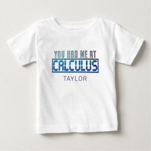 Camiseta Para Bebê Nerd De Matemática Que Você Me Teve No Cálcio