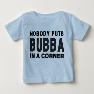 Camiseta Para Bebê Ninguém pôr BUBBA em um canto