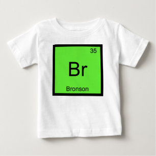 Camiseta Para Bebê Nome de Bronson Química Elemento Tabela Periódica