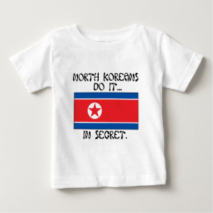 Camiseta Para Bebê Norte-coreanos Fazem Isso... Em Segredo.