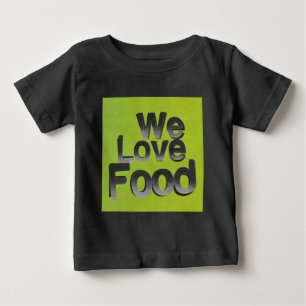 Camiseta Para Bebê Nós Amamos Comida: Detestamos Desperdício Estéti