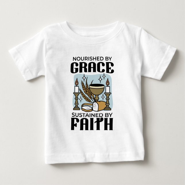Camiseta Para Bebê Nourished by Grace, Sustained by Faith Design (Frente)