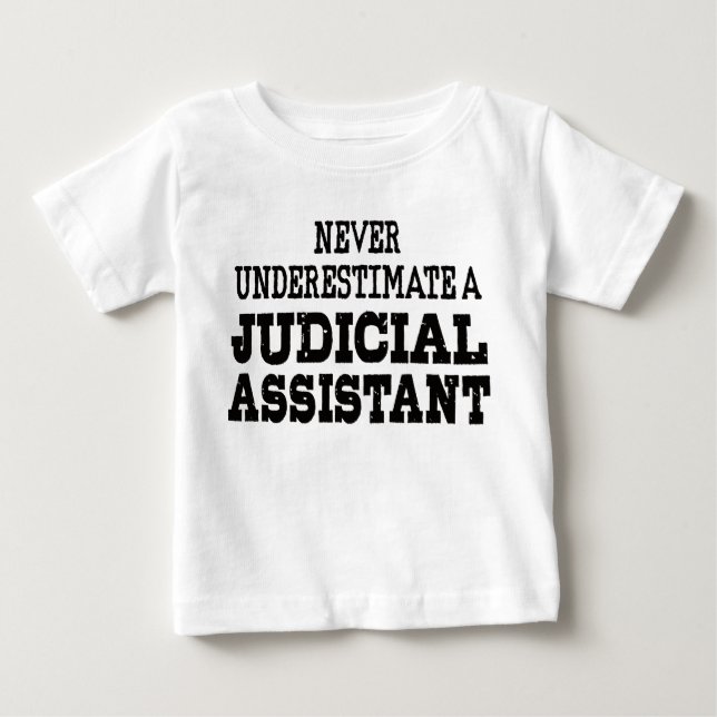Camiseta Para Bebê Nunca subestime um assistente judicial (Frente)