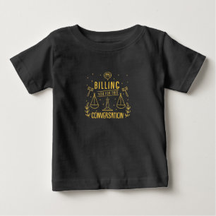 Camiseta Para Bebê O Advogado Está A Cobrar-Te Por Esta Conversa