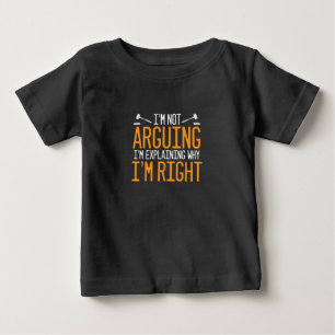 Camiseta Para Bebê O Advogado Está Explicando Por Que Estou Certo