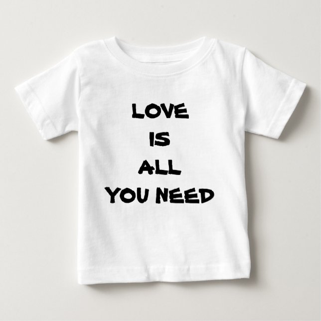 Camiseta Para Bebê O amor é tudo que você precisa (Frente)