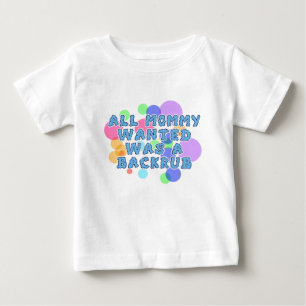 Camiseta Para Bebê O bebê todas as mamães Wanted era Backrub