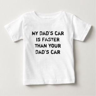 Camiseta Para Bebê O carro do meu pai é MAIS RÁPIDO do que o carro
