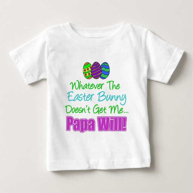 Camiseta Para Bebê O coelhinho da Páscoa não faz papá vai faz4e-lo (Frente)