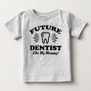Camiseta Para Bebê O dentista futuro gosta de minhas mamães