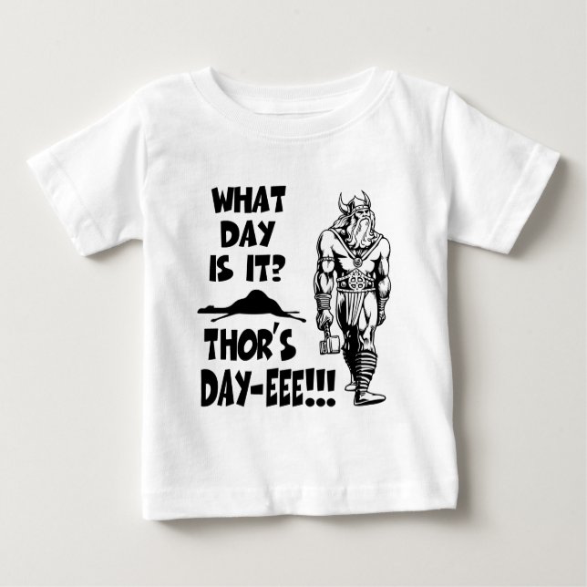 Camiseta Para Bebê O Dia-eee do Thor!!! (Frente)