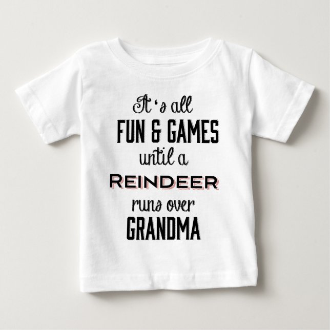 Camiseta Para Bebê O divertimento & os jogos até uma rena funcionam (Frente)