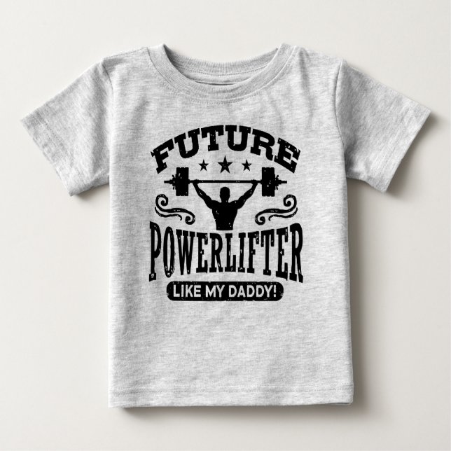 Camiseta Para Bebê O Futuro Powerlifter Como Meu Pai (Frente)