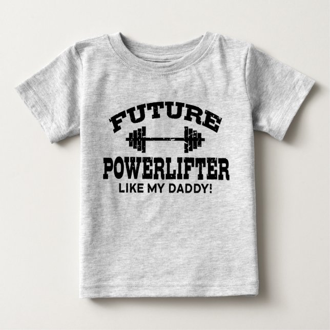 Camiseta Para Bebê O Futuro Powerlifter Como Meu pai (Frente)