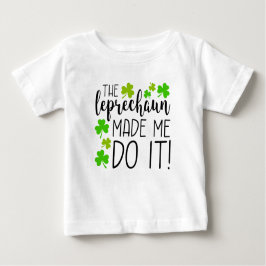 Camiseta Para Bebê O Leprechaun Fez-Me Fazê-Lo Namorar