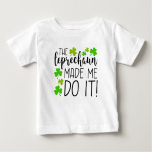 Camiseta Para Bebê O Leprechaun Fez-Me Fazê-Lo Namorar