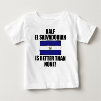 Camiseta Para Bebê O meio EL Salvadorenho é melhor do que nenhuns