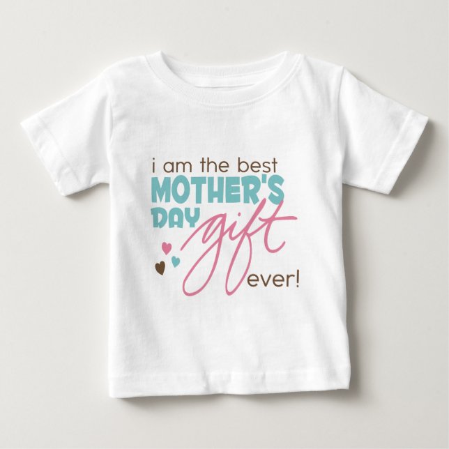 Camiseta Para Bebê O melhor presente do Dia de as mães nunca (Frente)